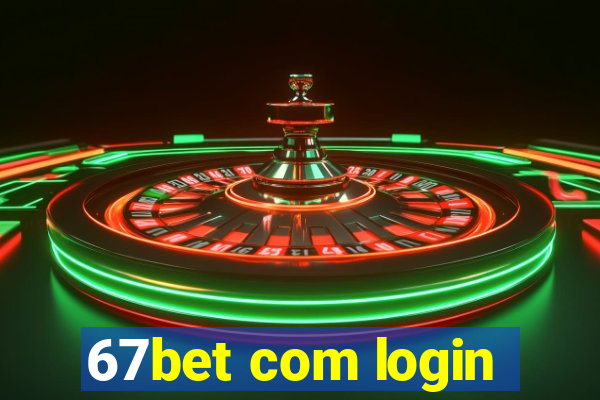 67bet com login